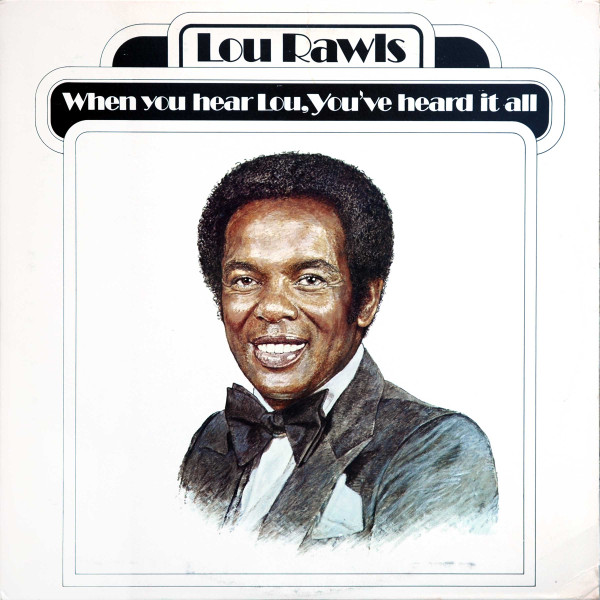 Rawls Lou — When You Hear Lou, You've Heard It All