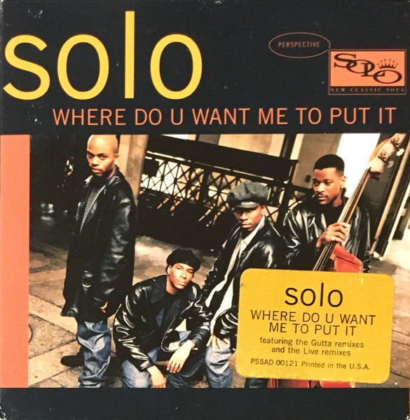 Solo — Where Do U Want Me To Put It