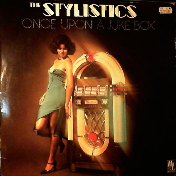 Stylistics — Once Upon A Juke Box