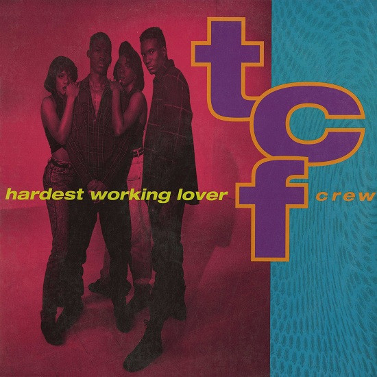 T.C.F. Crew (TCF Crew) — Hardest Working Lover