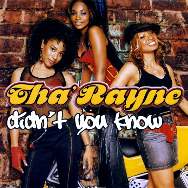 Tha' Rayne — Didn't You Know