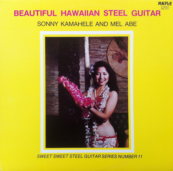 Sonny Kamahele And Mel Abe — Beautiful Hawaiian Steel Guitar