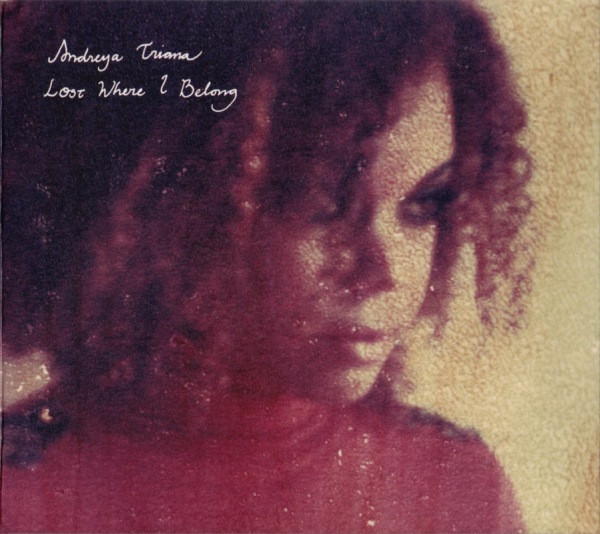 Triana Andreya — Lost Where I Belong