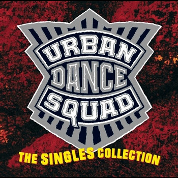 Urban Dance Squad — Singles Collection