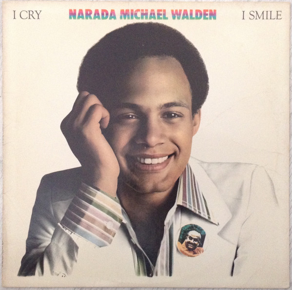 Walden Michael Narada — I Cry, I Smile