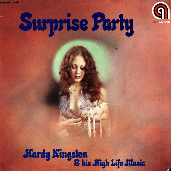 Hardy Kingston & His High Life Music — Surprise Party