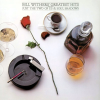 Withers Bill — Greatest Hits (Original Master Recording Series)