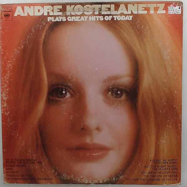 Kostelanetz Andre — Kostelanetz Andre Plays Great Hits Of Today