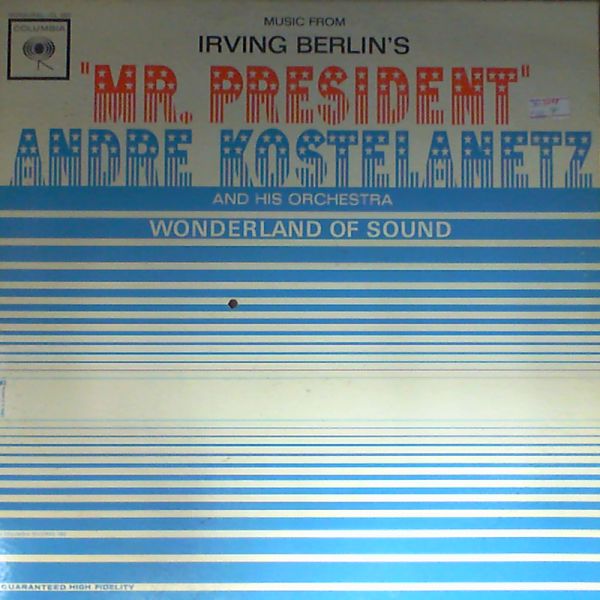 Kostelanetz Andre — Music from Broadway production "Mr.President"
