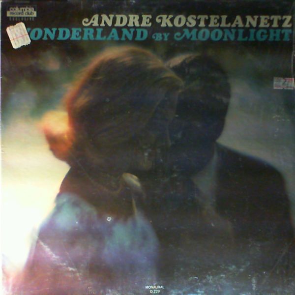 Kostelanetz Andre — Wonderland By Moonlight