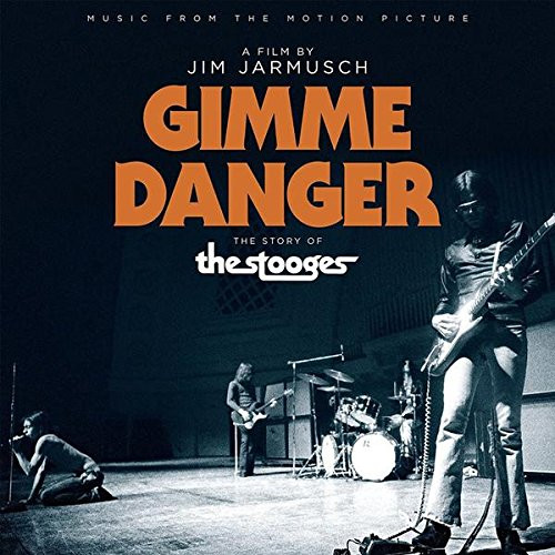 The Stooges — Gimme Danger (Music From The Motion Picture)