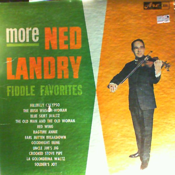 Landry Ned — More Landry Ned Fiddle Favorites