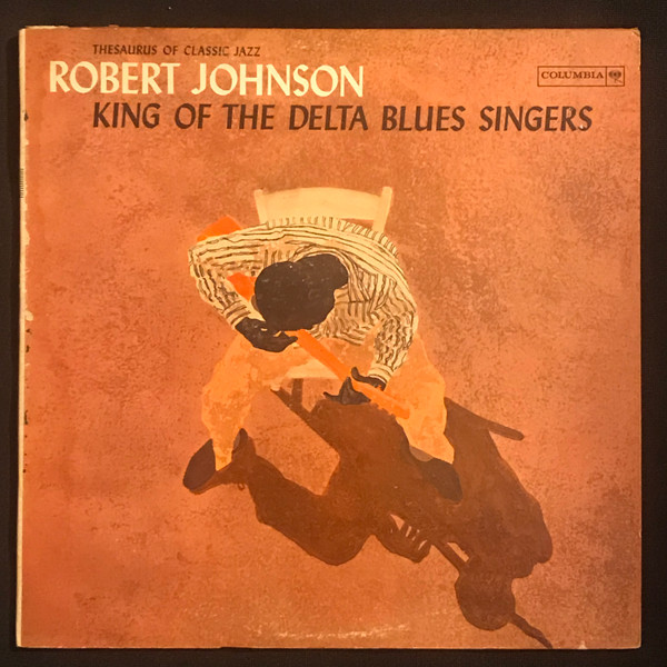 Robert Johnson — King Of The Delta Blues Singers