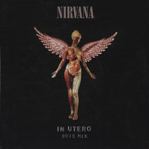 Nirvana — In Utero (2013 Mix)
