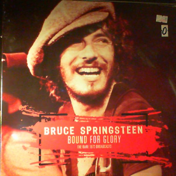 Springsteen Bruce — Bound For Glory (Rare 1973 broadcasts) (Live Radio Broadcast)