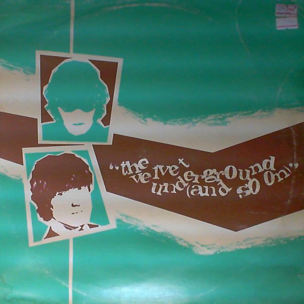 Velvet Underground — and so on (plastic inevitable records 1982)