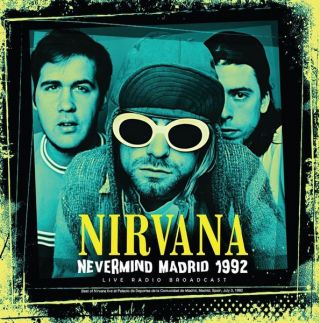 Nirvana — Nevermind Madrid 1992