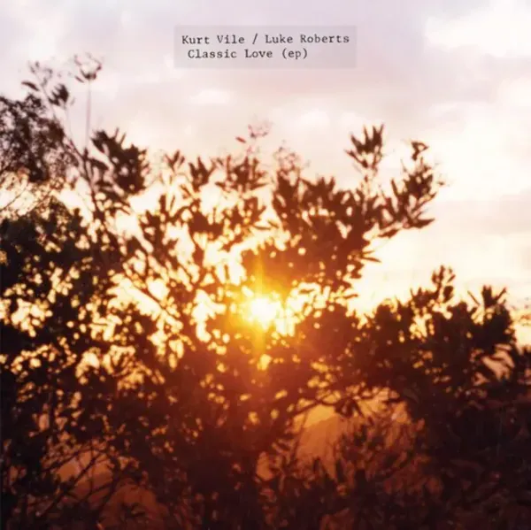 Kurt Vile — Classic Love