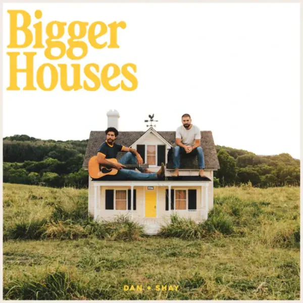Dan + Shay — Bigger Houses Релиз 2023 Sealed