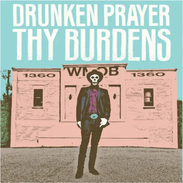 Drunken Prayer — Thy Burdens Релиз 2025