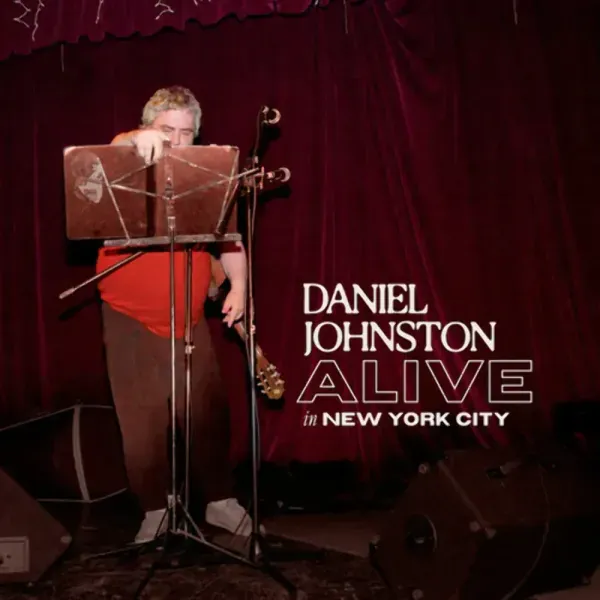Daniel Johnston — Alive In New York City