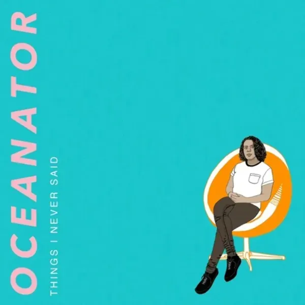Oceanator — Things I Never Said 2021 Sealed