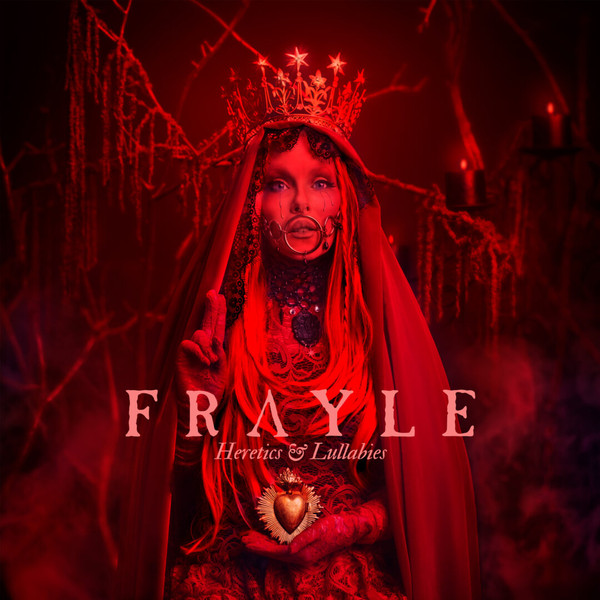 Frayle — Heretics & Lullabies