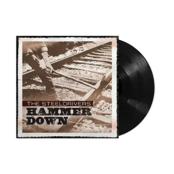 The Steeldrivers — Hammer Down