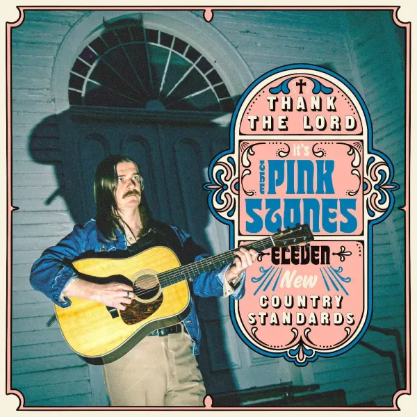 The Pink Stones — Thank the Lord... it's The Pink Stones
