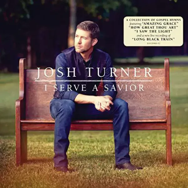 Josh Turner — I Serve A Savior Sealed