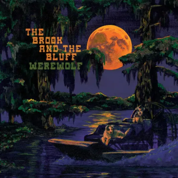 The Brook & The Bluff — Werewolf Релиз 2026