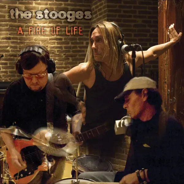 The Stooges — A Fire of Life (Релиз 2022) Sealed