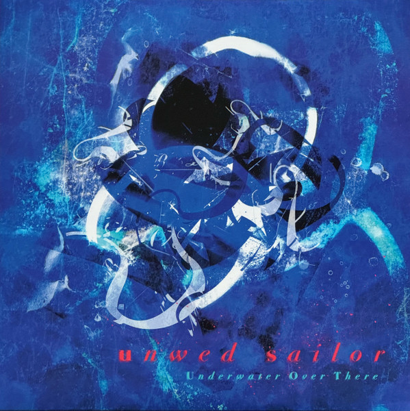 Unwed Sailor — Underwater Over There
