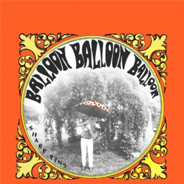 Sharp Pins — Balloon Balloon Balloon Релиз 2025