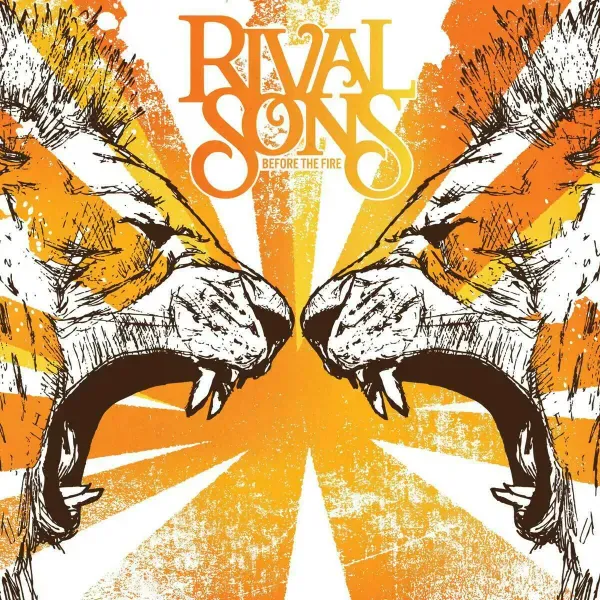 Rival Sons — Before The Fire Релиз 2021 Sealed