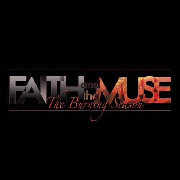 Faith And The Muse — The Burning Season