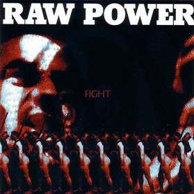 Raw Power — Fight