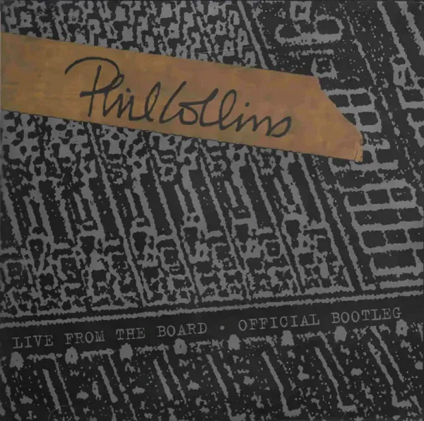 Phil Collins — Live From The Board... The Official Bootleg