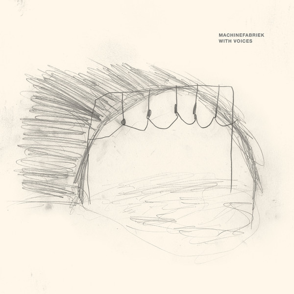 Machinefabriek — With Voices