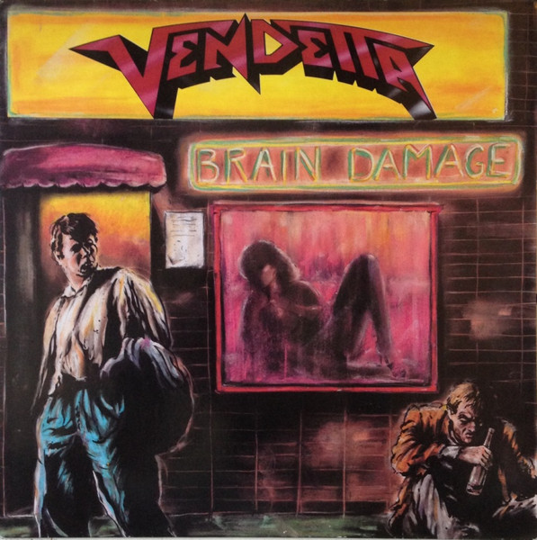 Vendetta — Brain Damage