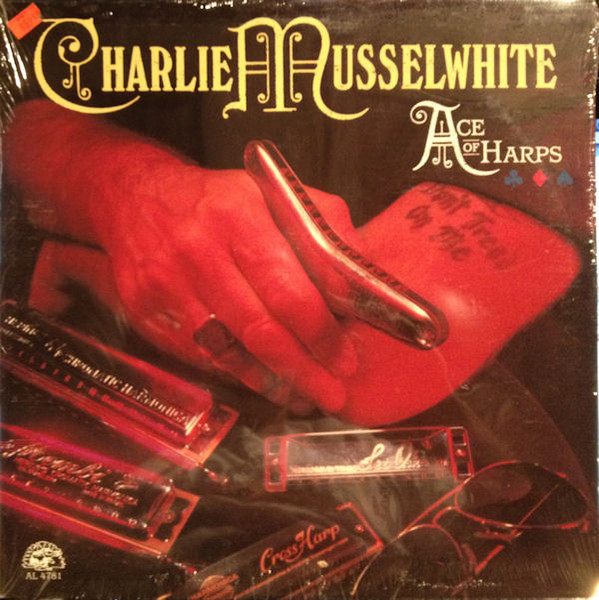 Charlie Musselwhite — Ace Of Harps