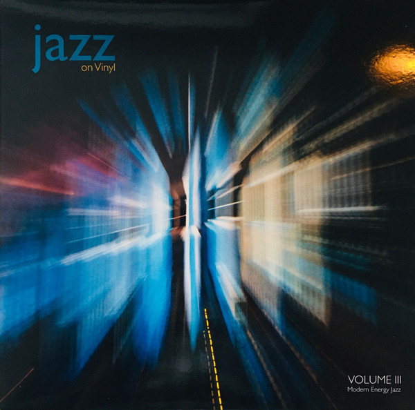 Various — Jazz On Vinyl Volume III (Modern Energy Jazz)