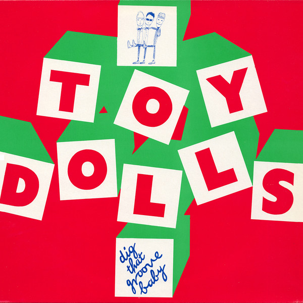 Toy Dolls — Dig That Groove Baby