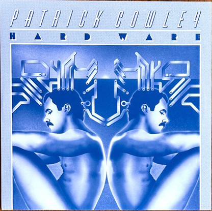 Patrick Cowley — Hard Ware