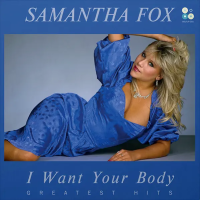 Samantha Fox — I Want Your Body – Greatest Hits