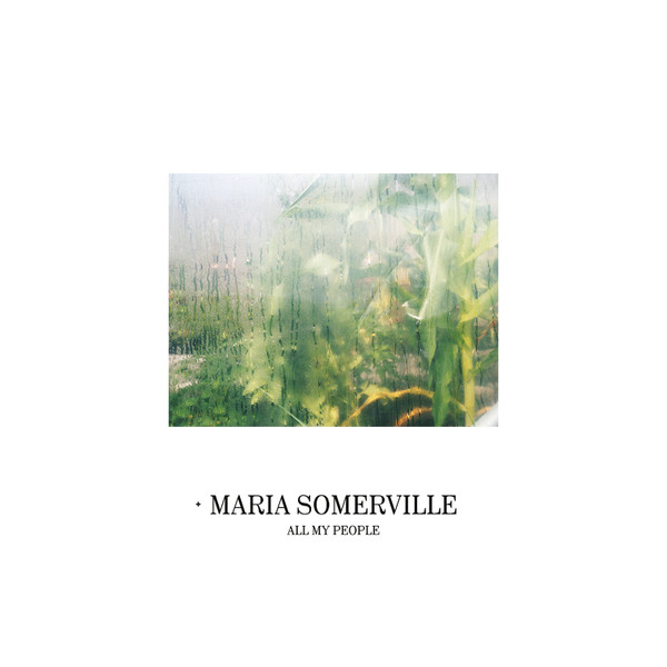 Maria Somerville — All My People