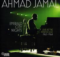 Ahmad Jamal — Emerald City Nights: Live At The Penthouse 1963 - 1964