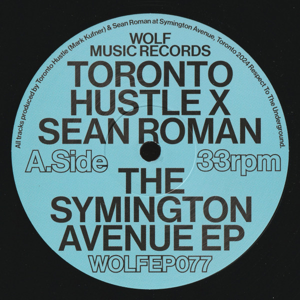 Toronto Hustle X Sean Roman — The Symington Avenue EP