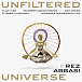 Rez Abbasi — Unfiltered Universe