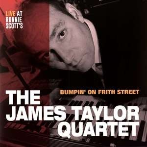 James Taylor — Bumpin' On Frith Street - Live At Ronnie Scott's